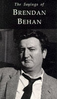 Sayings of Brendan Behan