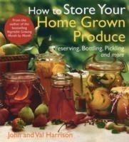 How to Store Your Home Grown Produce