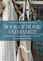 Irish Countrywomen's Association Book of Home and Family