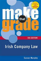 Make That Grade: Irish Company Law 5th Ed