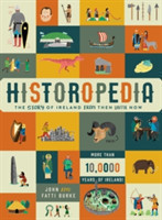 Historopedia - The Story of Ireland From Then Until Now