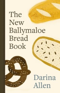 New Ballymaloe Bread Book