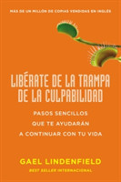 Liberate de la trampa de la culpabilidad