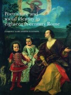 Portraiture and Social Identity in Eighteenth-Century Rome