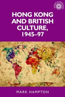 Hong Kong and British Culture, 1945–97
