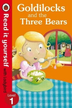 Read It Yourself with Ladybird 1: Goldilocks and the Three Bears