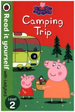 Peppa Pig: Camping Trip - Read it yourself with Ladybird