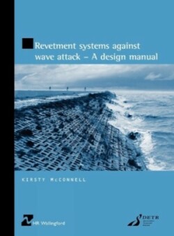 Revetment Systems Against Wave Attack - A Design Manual