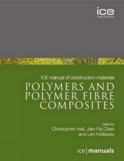 ICE Manual of Construction Materials:Polymers and Polymer Fibre Composites