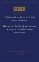 La Poésie philosophique de Voltaire; Voltaire and the Temple of bad taste: a study of 'La Pucelle d’Orléans'