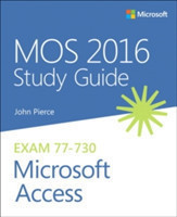 MOS 2016 Study Guide for Microsoft Access