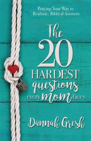 20 Hardest Questions Every Mom Faces
