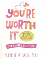 You're Worth It for Girls