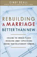 Rebuilding a Marriage Better Than New