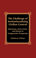 Challenge of Institutionalizing Civilian Control