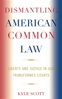Dismantling American Common Law