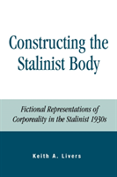 Constructing the Stalinist Body