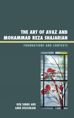 Art of Avaz and Mohammad Reza Shajarian