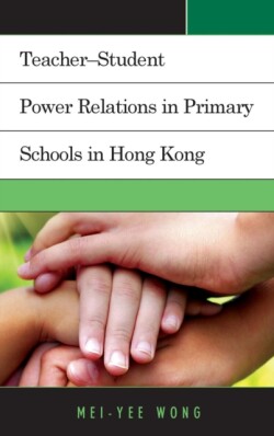 Teacher–Student Power Relations in Primary Schools in Hong Kong