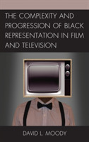 Complexity and Progression of Black Representation in Film and Television