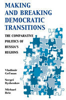 Making and Breaking Democratic Transitions