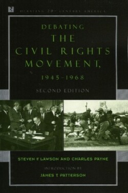 Debating the Civil Rights Movement, 1945–1968