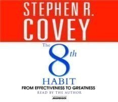 8th habit: From Effectiveness to Greatness