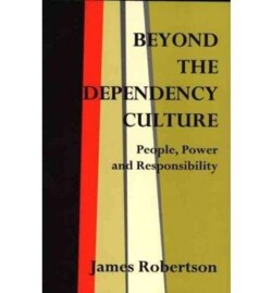 Beyond the Dependency Culture