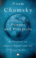 Powers and Prospects Reflections on Human Nature and the Social Order