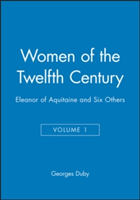 Women of the Twelfth Century, Eleanor of Aquitaine and Six Others