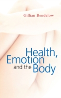 Health, Emotion and The Body