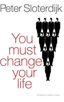 You Must Change Your Life