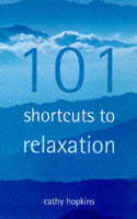 101 Short Cuts to Relaxation