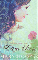 Remarkable Life and Times of Eliza Rose