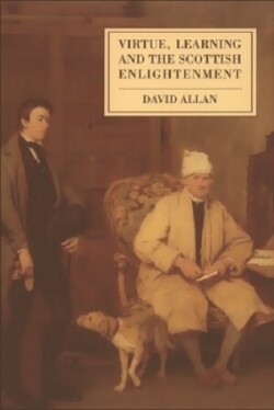 Virtue, Learning and the Scottish Enlightenment