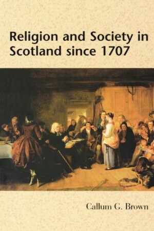 Religion and Society in Scotland since 1707