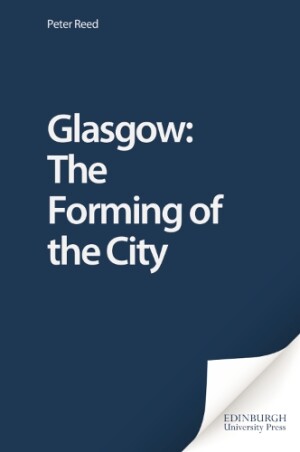 Glasgow: The Forming of the City