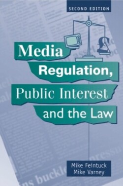 Media Regulation, Public Interest and the Law