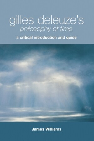 Gilles Deleuze's Philosophy of Time