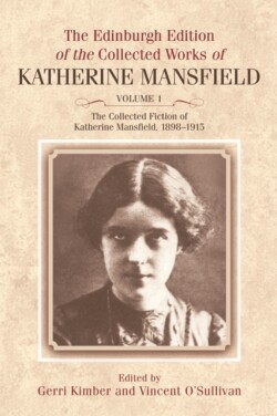 Collected Fiction of Katherine Mansfield, 1898-1915