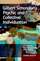 Gilbert Simondon's Psychic and Collective Individuation