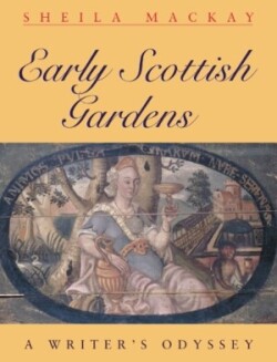 Early Scottish Gardens