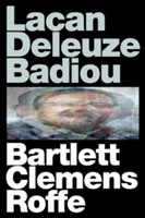 Lacan Deleuze Badiou