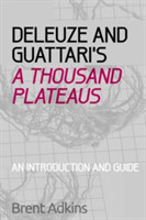 Deleuze and Guattari's A Thousand Plateaus