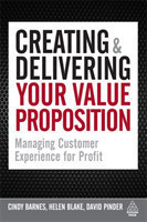 Creating and Delivering Your Value Proposition