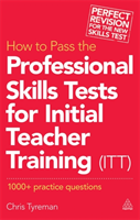 How to Pass the Professional Skills Tests for Initial Teacher Training (ITT)