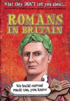 What They Don't Tell You About: Romans In Britain