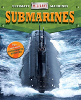 Ultimate Military Machines: Submarines