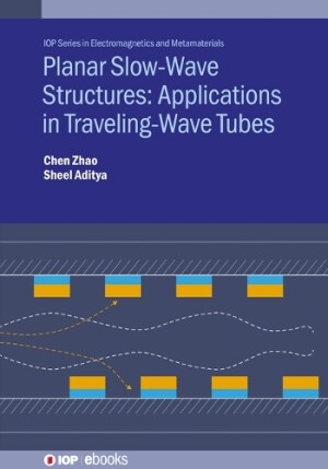 Planar Slow-Wave Structures: Applications in Traveling-Wave Tubes