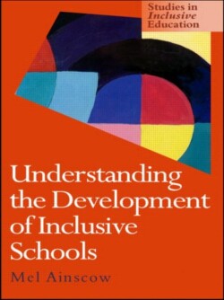 Understanding the Development of Inclusive Schools